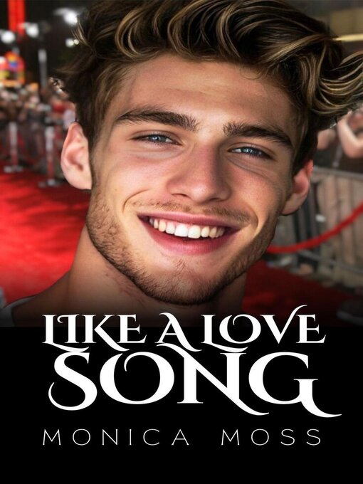 Title details for Like a Love Song by Monica Moss - Available